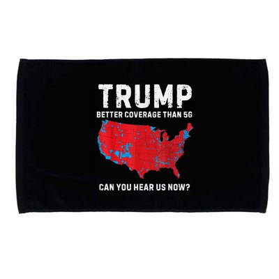 Trump Better Coverage Than 5g Can You Hear Us Now Microfiber Hand Towel