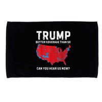 Trump Better Coverage Than 5g Can You Hear Us Now Microfiber Hand Towel