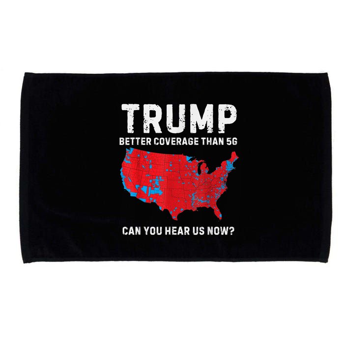 Trump Better Coverage Than 5g Can You Hear Us Now Microfiber Hand Towel