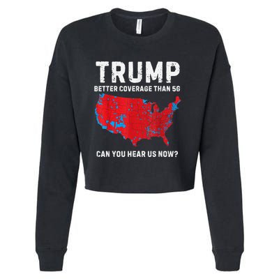Trump Better Coverage Than 5g Can You Hear Us Now Cropped Pullover Crew