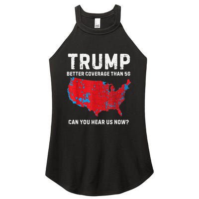 Trump Better Coverage Than 5g Can You Hear Us Now Women's Perfect Tri Rocker Tank