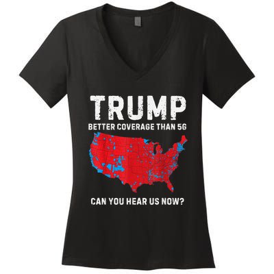 Trump Better Coverage Than 5g Can You Hear Us Now Women's V-Neck T-Shirt