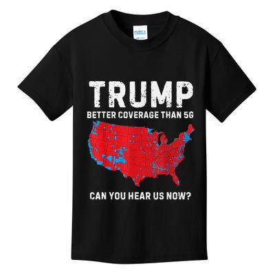 Trump Better Coverage Than 5g Can You Hear Us Now Kids T-Shirt