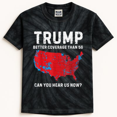 Trump Better Coverage Than 5g Can You Hear Us Now Kids Tie-Dye T-Shirt