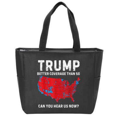 Trump Better Coverage Than 5g Can You Hear Us Now Zip Tote Bag