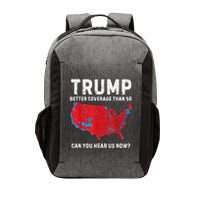 Trump Better Coverage Than 5g Can You Hear Us Now Vector Backpack