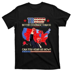 Trump Better Coverage Than 5g Can You Hear Us Now Usa Map T-Shirt