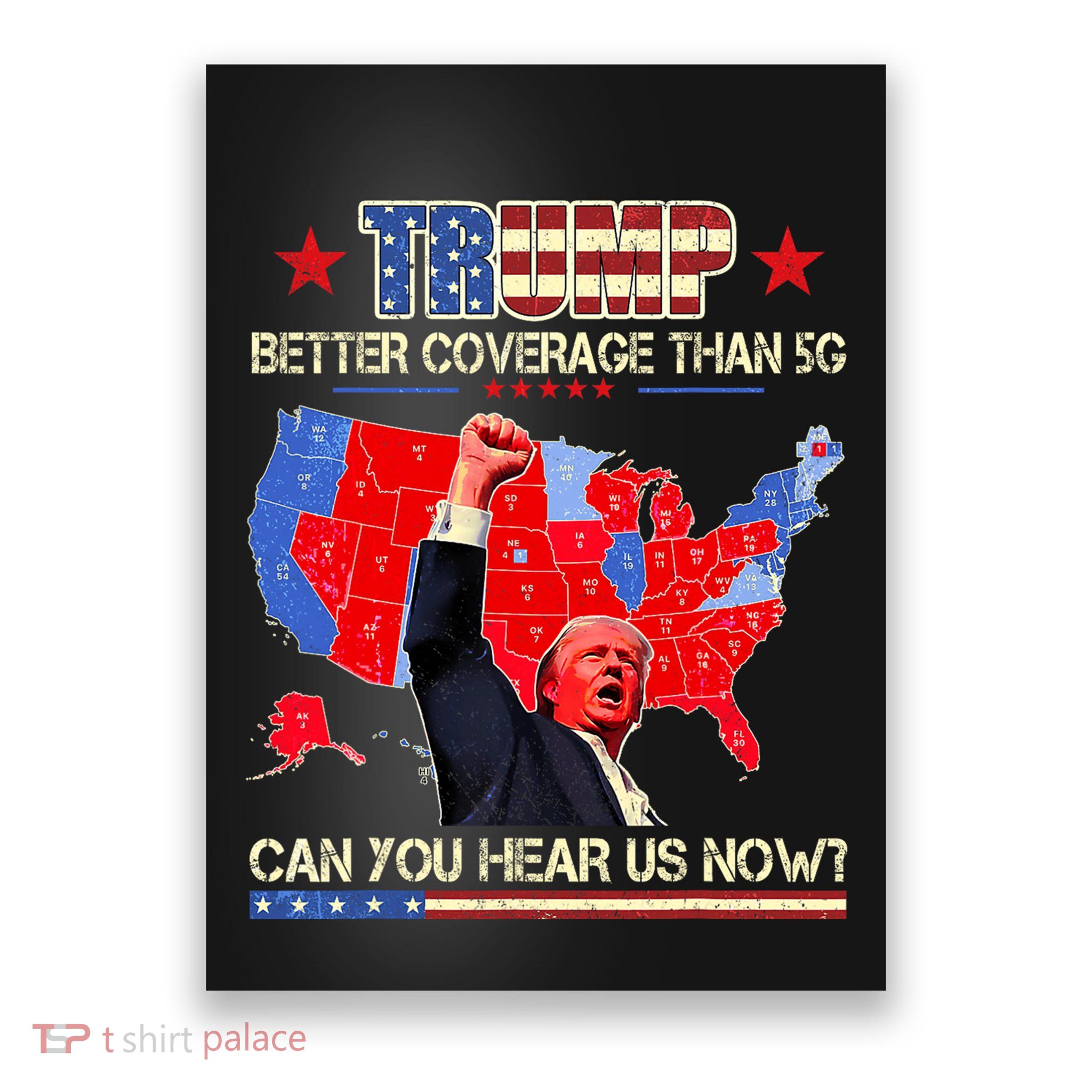 Trump Better Coverage Than 5g Can You Hear Us Now Usa Map Poster