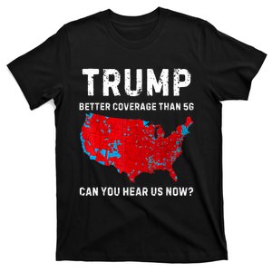 Trump Better Coverage Than 5g Can You Hear Us Now Retro T-Shirt