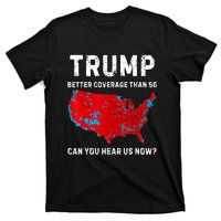 Trump Better Coverage Than 5g Can You Hear Us Now Retro T-Shirt