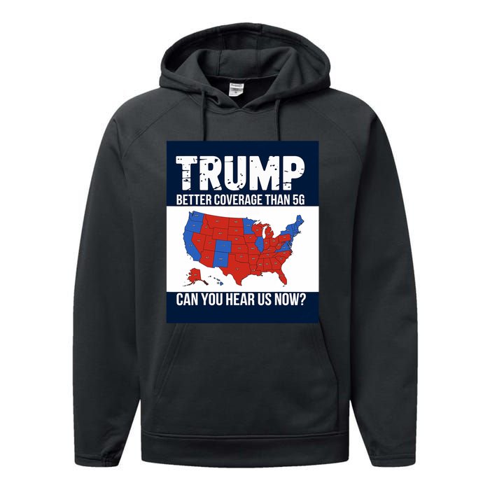 Trump Better Coverage Than 5g Can You Hear Us Now Politics Performance Fleece Hoodie