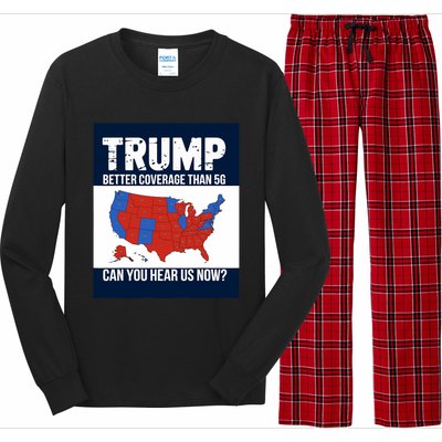 Trump Better Coverage Than 5g Can You Hear Us Now Politics Long Sleeve Pajama Set