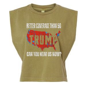 Trump Better Coverage Than 5g Can You Hear Us Now Usa Map Garment-Dyed Women's Muscle Tee