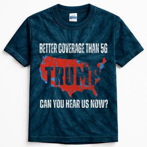 Trump Better Coverage Than 5g Can You Hear Us Now Usa Map Kids Tie-Dye T-Shirt