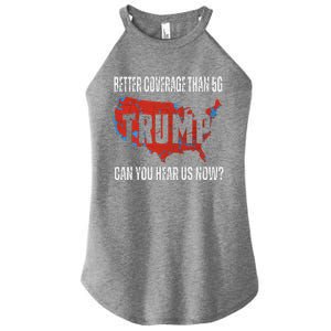 Trump Better Coverage Than 5g Can You Hear Us Now Usa Map Women's Perfect Tri Rocker Tank