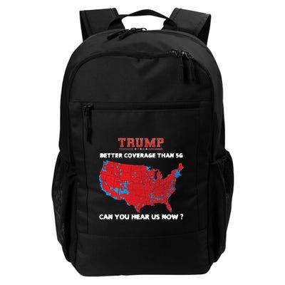 Trump Better Coverage Than 5g Can You Hear Us Now Daily Commute Backpack