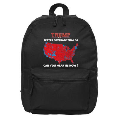 Trump Better Coverage Than 5g Can You Hear Us Now 16 in Basic Backpack