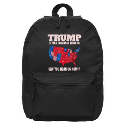 Trump Better Coverage Than 5g Can You Hear Us Now 16 in Basic Backpack