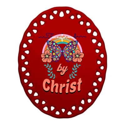 Transformed By Christ Funny Gift Ceramic Oval Ornament