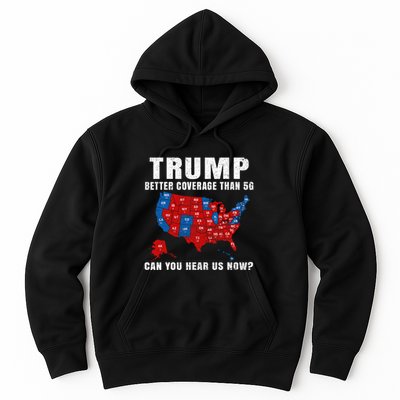 Trump Better Coverage Than 5g Can You Hear Us Now Usa Map Hoodie