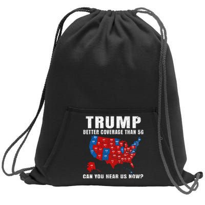 Trump Better Coverage Than 5g Can You Hear Us Now Usa Map Sweatshirt Cinch Pack Bag