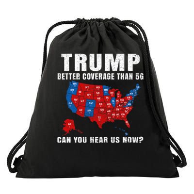 Trump Better Coverage Than 5g Can You Hear Us Now Usa Map Drawstring Bag