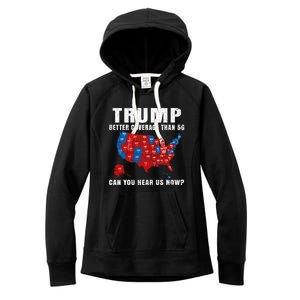 Trump Better Coverage Than 5g Can You Hear Us Now Usa Map Women's Fleece Hoodie