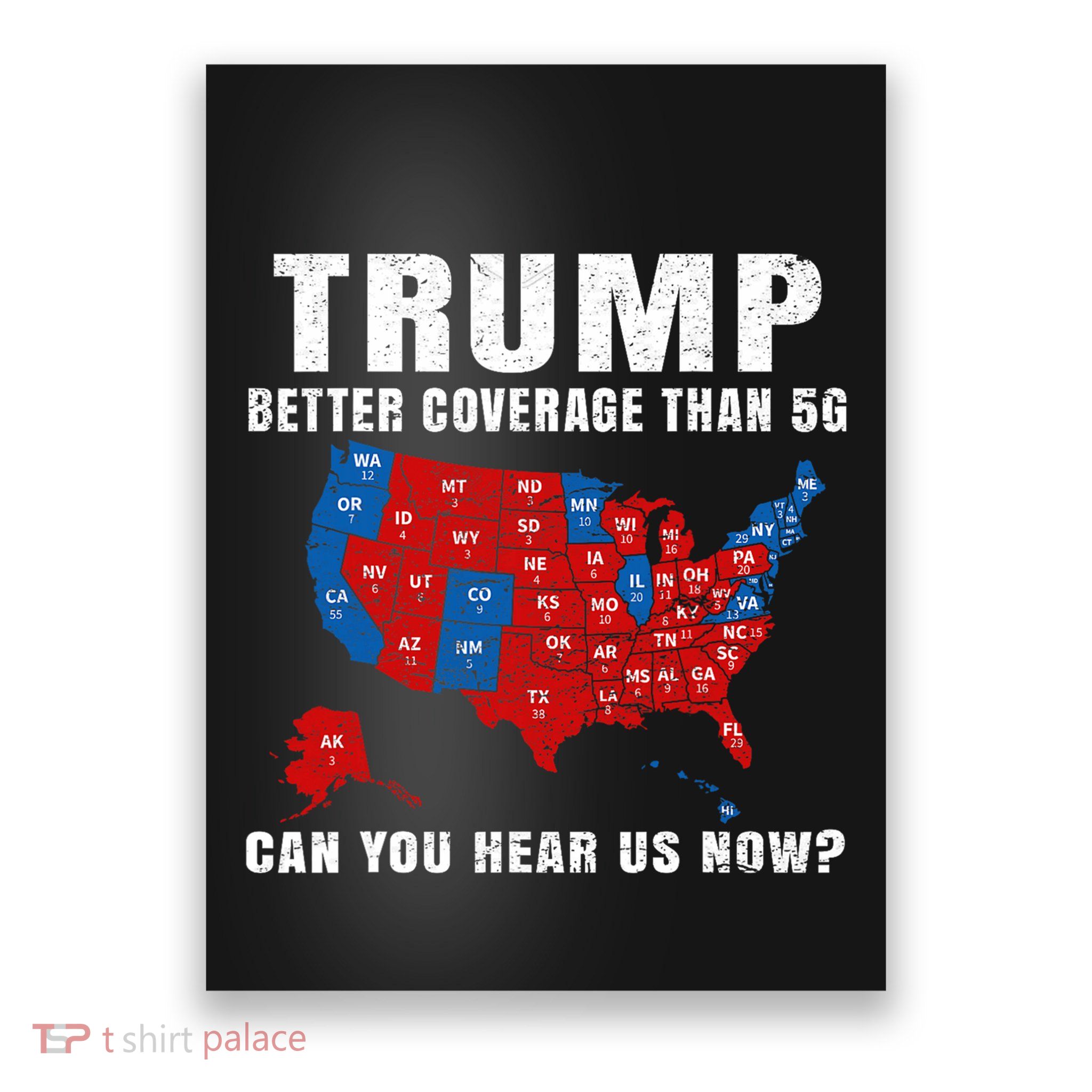 Trump Better Coverage Than 5g Can You Hear Us Now Usa Map Poster