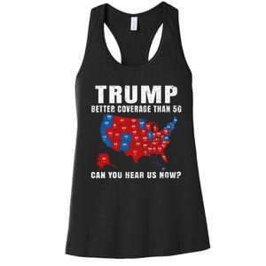 Trump Better Coverage Than 5g Can You Hear Us Now Usa Map Women's Racerback Tank