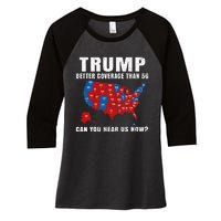 Trump Better Coverage Than 5g Can You Hear Us Now Usa Map Women's Tri-Blend 3/4-Sleeve Raglan Shirt