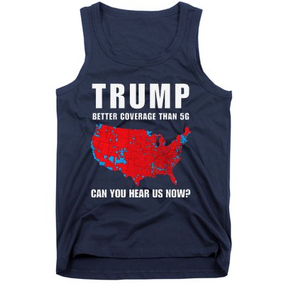 Trump Better Coverage Than 5g Can You Hear Us Now Politics Tank Top