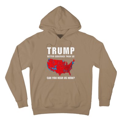 Trump Better Coverage Than 5g Can You Hear Us Now Politics Hoodie