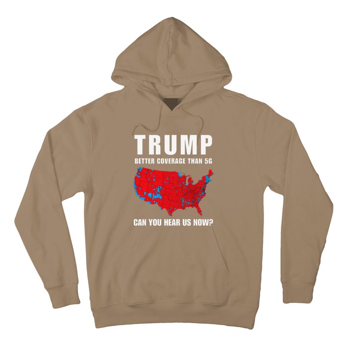 Trump Better Coverage Than 5g Can You Hear Us Now Politics Hoodie