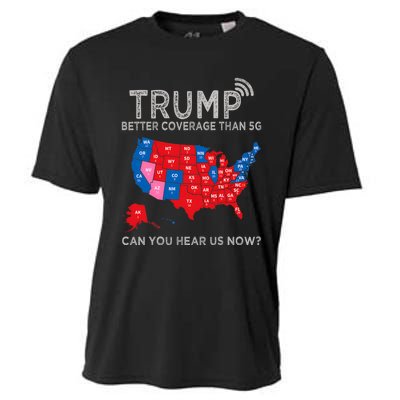 Trump Better Coverage Than 5g Can You Hear Us Now Politics Cooling Performance Crew T-Shirt