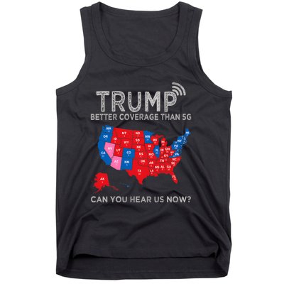 Trump Better Coverage Than 5g Can You Hear Us Now Politics Tank Top