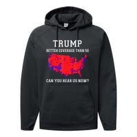 Trump Better Coverage Than 5g Can You Hear Us Now Long Sleeve Performance Fleece Hoodie