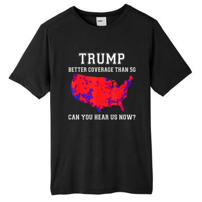 Trump Better Coverage Than 5g Can You Hear Us Now Long Sleeve Tall Fusion ChromaSoft Performance T-Shirt