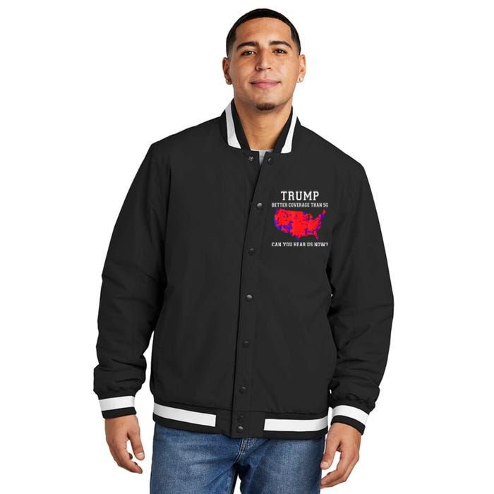 Trump Better Coverage Than 5g Can You Hear Us Now Long Sleeve Insulated Varsity Jacket