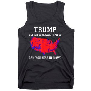 Trump Better Coverage Than 5g Can You Hear Us Now Long Sleeve Tank Top