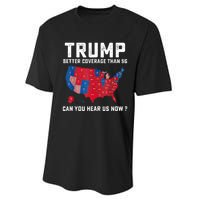 Trump Better Coverage Than 5g Can You Hear Us Now Performance Sprint T-Shirt