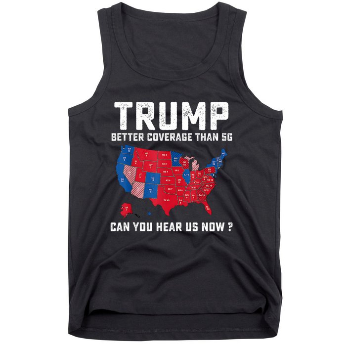 Trump Better Coverage Than 5g Can You Hear Us Now Tank Top