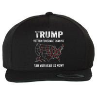 Trump Better Coverage Than 5g Can You Hear Us Now Usa Map Wool Snapback Cap