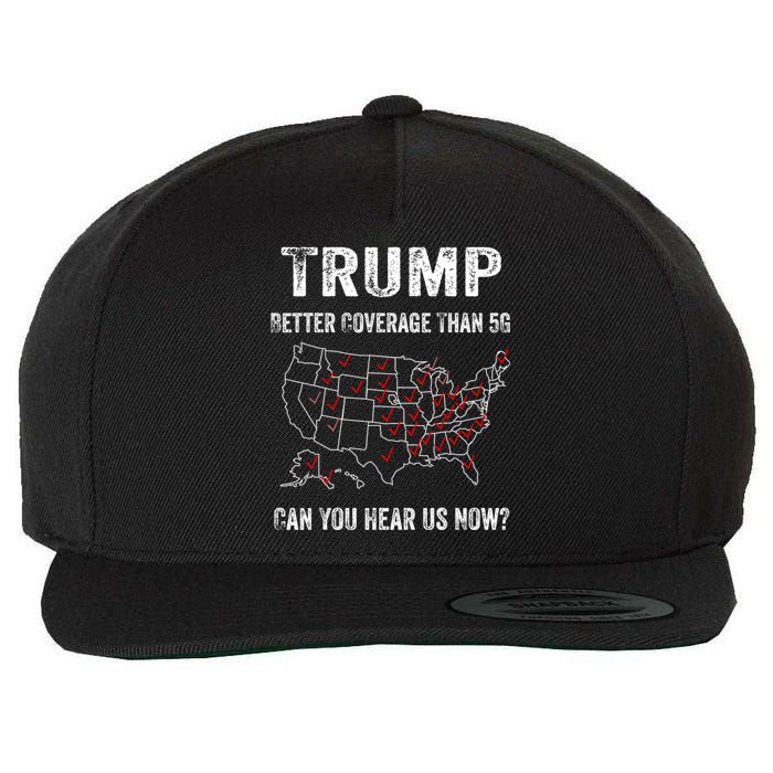 Trump Better Coverage Than 5g Can You Hear Us Now Usa Map Wool Snapback Cap