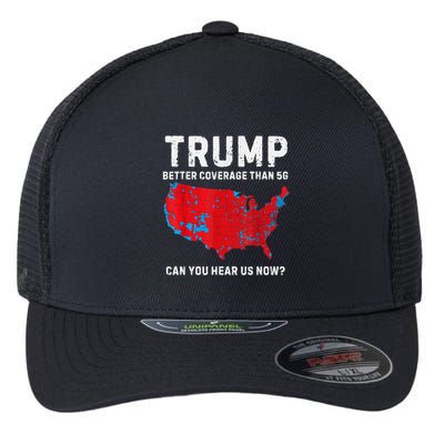 Trump Better Coverage Than 5g Can You Hear Us Now? Flexfit Unipanel Trucker Cap