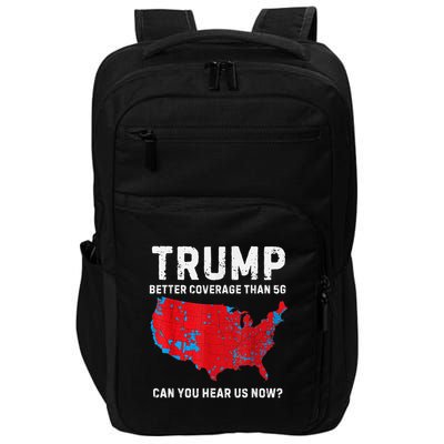 Trump Better Coverage Than 5g Can You Hear Us Now? Impact Tech Backpack