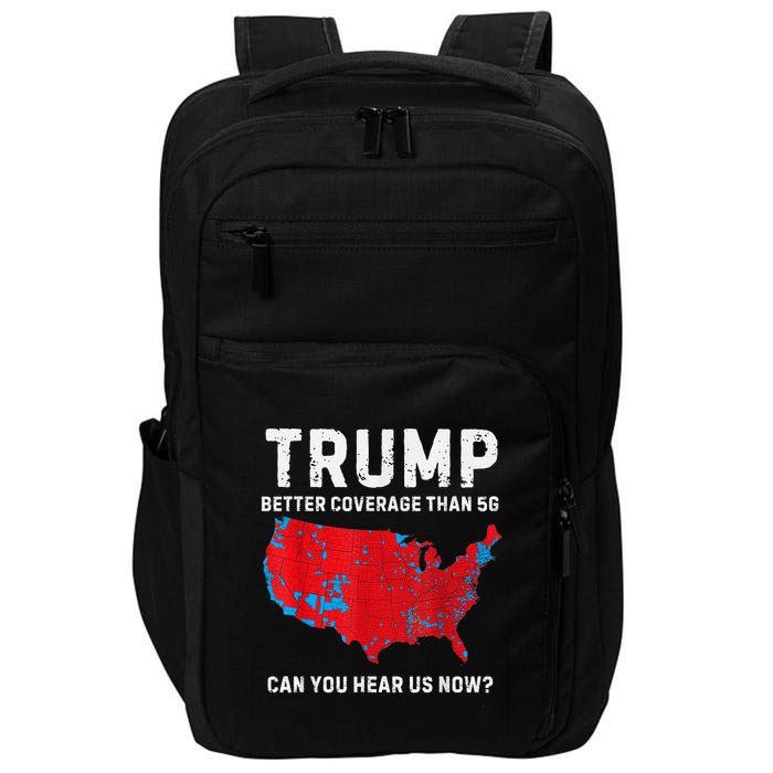Trump Better Coverage Than 5g Can You Hear Us Now? Impact Tech Backpack