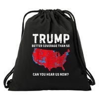 Trump Better Coverage Than 5g Can You Hear Us Now? Drawstring Bag