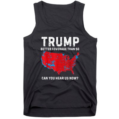 Trump Better Coverage Than 5g Can You Hear Us Now? Tank Top