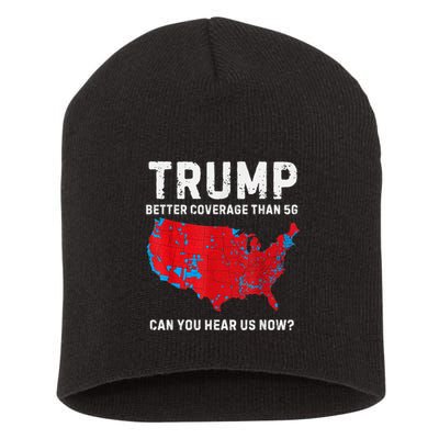 Trump Better Coverage Than 5g Can You Hear Us Now? Short Acrylic Beanie