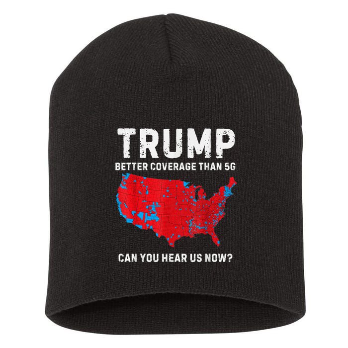 Trump Better Coverage Than 5g Can You Hear Us Now? Short Acrylic Beanie